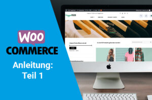 WebMen Blog: WooCommerce Anleitung