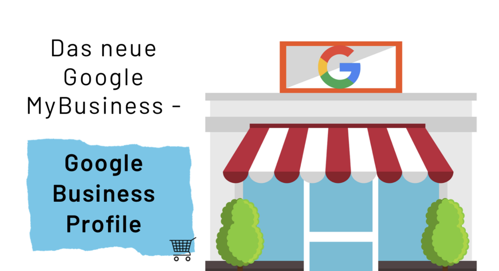 Google My Business wird zu Google Business Profile